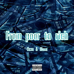From poor to rich（feat.Bless Blendy）