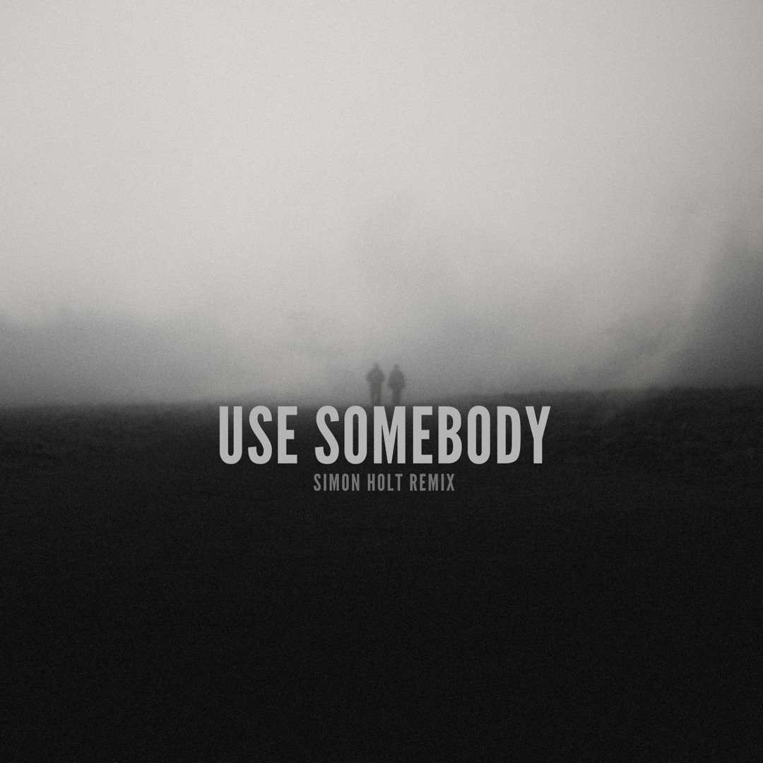 Stream Kings Of Leon - Use Somebody (Simon Holt Remix) by  display picture 1