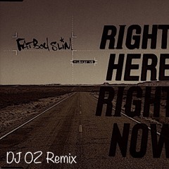 Fatboy Slim - Right Here, Right Now (DJ OZ Remix)[FREE DOWNLOAD]