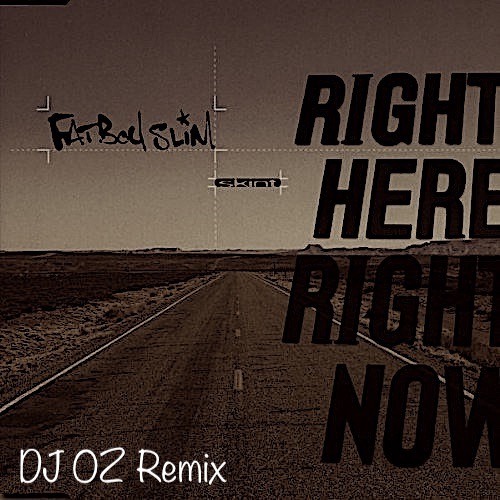 Stream Fatboy Slim - Right Here, Right Now (DJ OZ Remix)[FREE DOWNLOAD] by  OZ | Listen online for free on SoundCloud