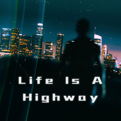 Life Is a Highway
