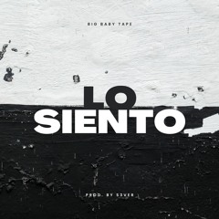 Big Baby Tape - Lo Siento (prod. by s3ver)