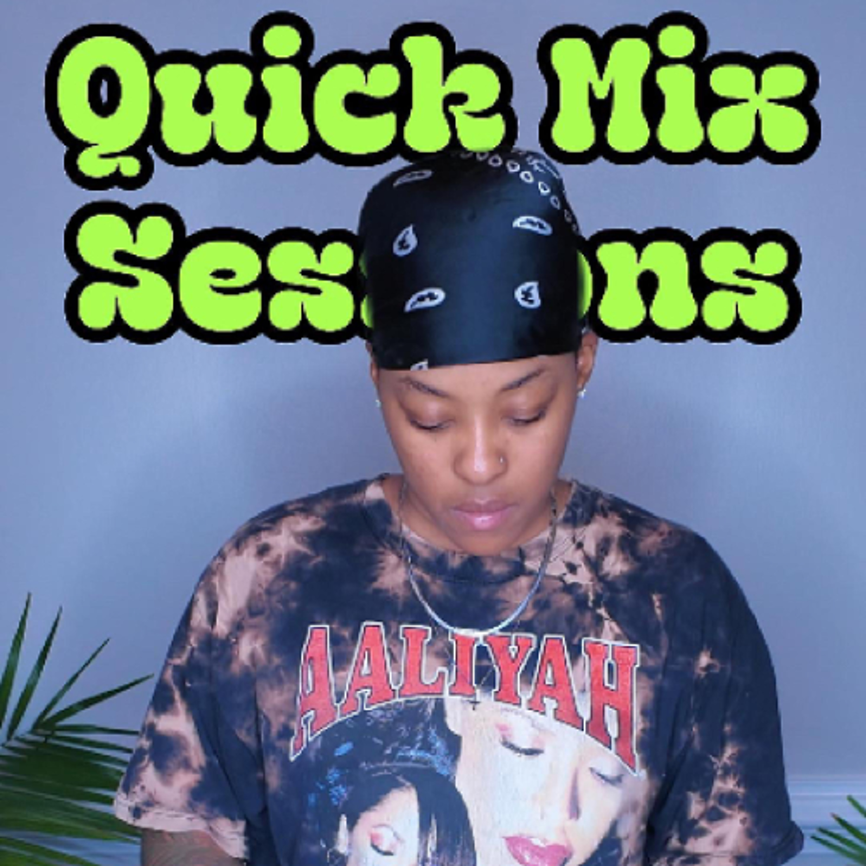 Quick Mix Sessions 001 episode artwork
