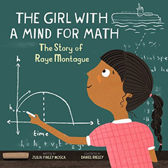 free EPUB 🖍️ The Girl With a Mind for Math: The Story of Raye Montague (Amazing Scie