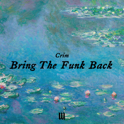Crim - Bring The Funk Back [FREE DOWNLOAD]