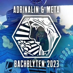 Adrinalin & Meta // Bachblyten Festival 2023
