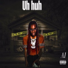 A1-UNHUH prod. BlokkonDa808s