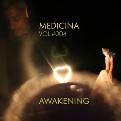 Medicina #004 - Awakening
