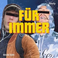 SOULY- FÜR IMMER ( STICKI EDIT ) FREE DL