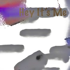 Hey it’s me