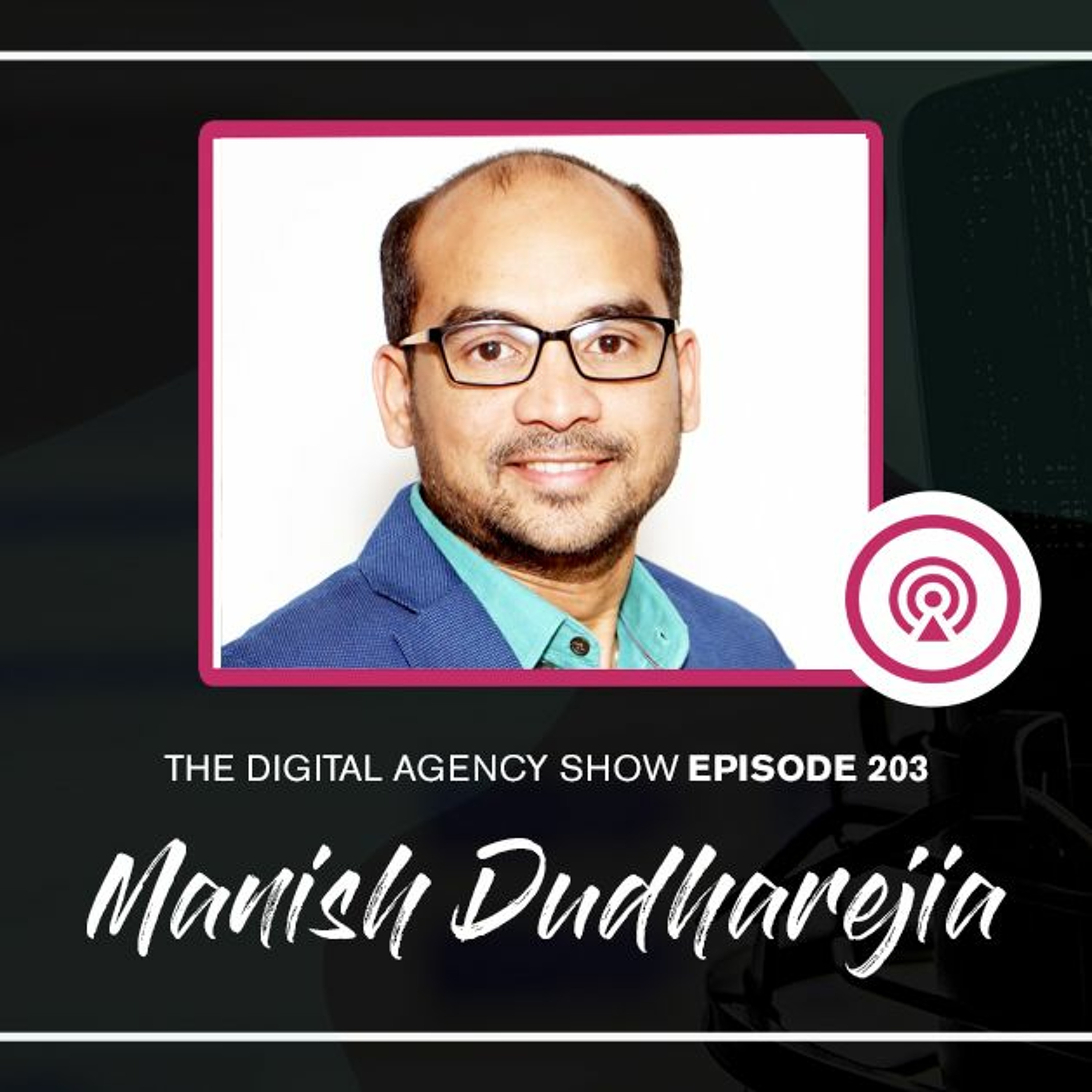 The Digital Agency Show | Helping Agency Owners Transform Their Business Mindset to Increase Prices, Work Less, and Grow Profits