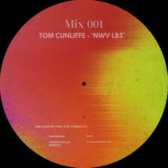 Tom Cunliffe - Mix 001 ‘NWV LBS’