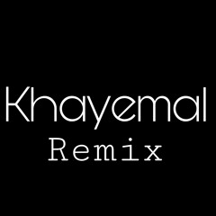 Khayemal Remix
