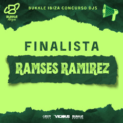 BUKKLE IBIZA CHALLENGE DJ 2025 - RAMSES RAMIREZ