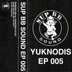 EP 005 (YUKNODIS)