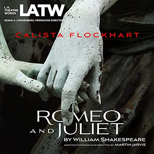 [Access] EPUB 📔 Romeo and Juliet by  William Shakespeare,Calista Flockhart,Matthew W