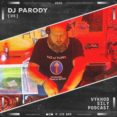 Vykhod Sily Podcast - DJ Parody Guest Mix (2)