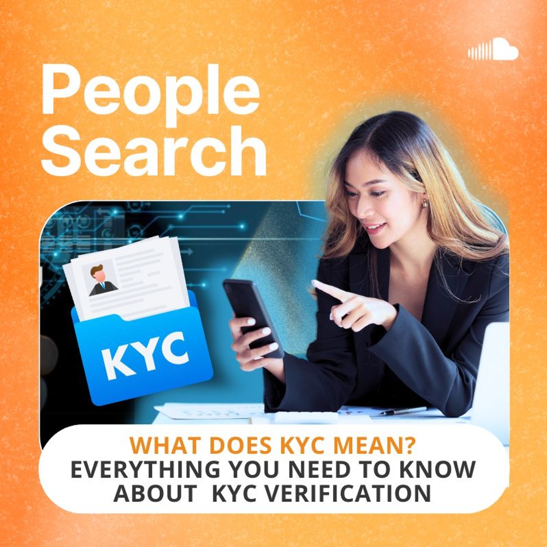 Stream What Does KYC Mean? Everything You Need to Know About KYC ...