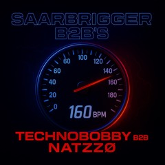 SAARBRIGGER B2B‘s - Technobobby B2B NatzzØ 02