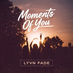 Moments Of You [Progressive House | Melodic House]