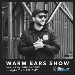 Warm Ears Show hosted By DUOPHONIX @Bassdrive.com (24 Mar 2024)