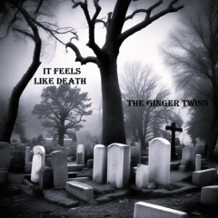 It Feels Like Death