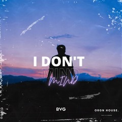RVG - I Don't Mind
