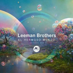 Leeman Brothers - El Hermoso Mundo
