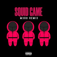 Squid Game (M3B8 Remix)