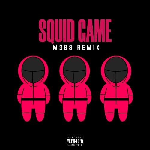 Squid Game (M3B8 Remix)