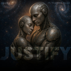 JUSTIFY FT. THAYANA VALLE | 2025