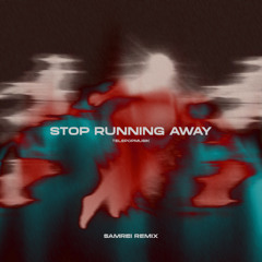 Télépopmusik - Stop Running Away (SAMREI Remix)