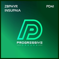 Z8phyR - Insupaia (Original Mix)[Progressive Dreams]