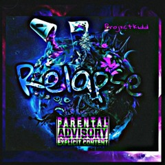 Relapse | (Prod. By Projxctkidd)