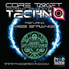 Miss Strange @ FNOOB TECHNO presents ☆CORE TARGET TECHNO #005☆ Dark Brunch 2021-12-23 (Uncut)