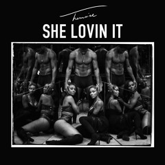 She Lovin It