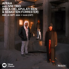 Afraa avec IVM Trio (Mika Oki, Apulati Bien & Sébastien Forrester) - 25 Septembre 2024