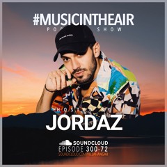 #MUSICINTHEAIR [300-72] w/ JORDAZ