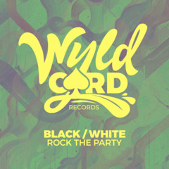 BLACK/WHITE - Rock The Party [Available Now!]