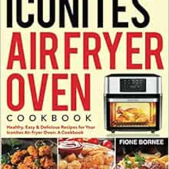 FREE KINDLE 📒 Iconites Air Fryer Oven Cookbook: Healthy, Easy & Delicious Recipes fo