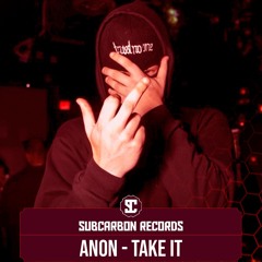 ANON - Take It [Free Download]