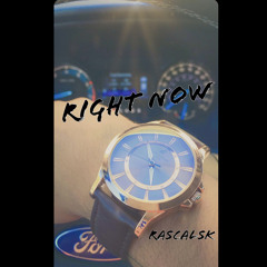 RascalSk - Right Now