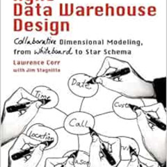 [READ] EBOOK 📒 Agile Data Warehouse Design: Collaborative Dimensional Modeling, from