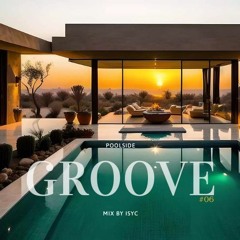 Poolside Groove By ISYC #06