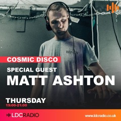 Cosmic Disco with Matt Ashton 10 APR 2025