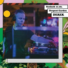 Derek - Live @ Deepest Garden, Szolnok 2022-11-26