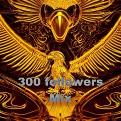 300 Followers mix . Mastered