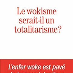 Lire Le Wokisme serait-il un totalitarisme ? (French Edition) au format MOBI QQpEa