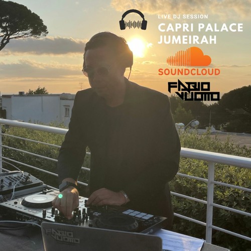 DJ FABIO VUOTTO / LIVE SESSION AT CAPRI PALACE JUMEIRAH