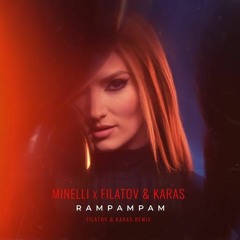 Minelli x Filatov & Karas - Rampampam (Filatov & Karas Remix)